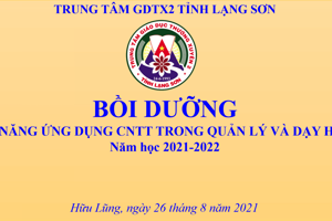 Bồi dưỡng kỹ năng ứng dụng CNTT trong quản lý và dạy học năm 2021-2022